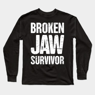 Funny Broken Jaw Get Well Soon Gift Long Sleeve T-Shirt